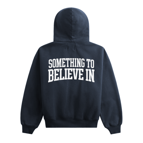 Something To Believe In Hoodie